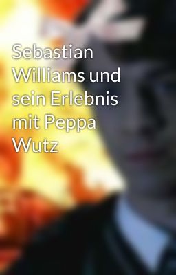 Sebastian Williams und sein Erlebnis mit Peppa Wutz