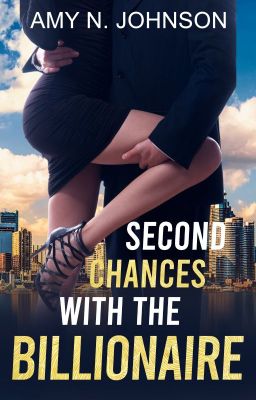 Second Chances With The Billionaire | Excerpt