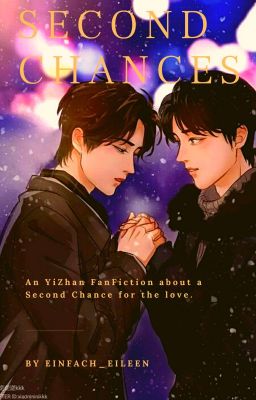 Second chances! [YiZhan FanFiction]✔️