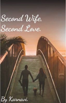 Second Wife, Second Love.