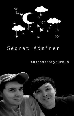 Secret Admirer // Phan AU