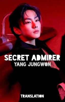 SECRET ADMIRER | ✅ YANG JUNGWON | TRANSLATION |