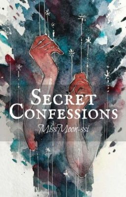 Secret Confessions {One Shots}