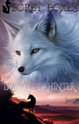 Secret Foxes - Die Welt Dahinter