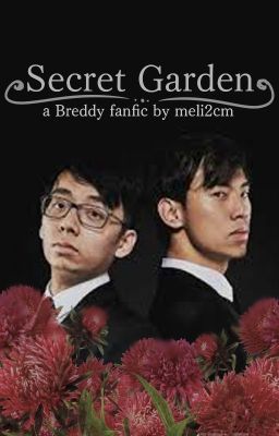 Secret Garden [Breddy Fanfic]