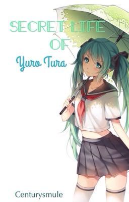 Secret Life of Yuro Tura