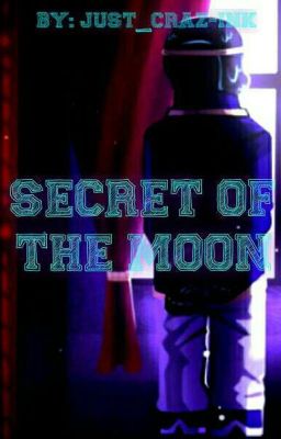 Secret of the moon