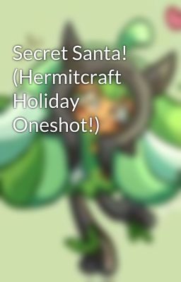 Secret Santa! (Hermitcraft Holiday Oneshot!)