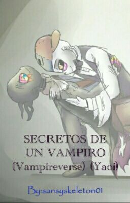 SECRETOS DE UN VAMPIRO (Vampireverse) (Yaoi) 