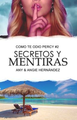 Secretos y Mentiras (Como te odio Percy #2)