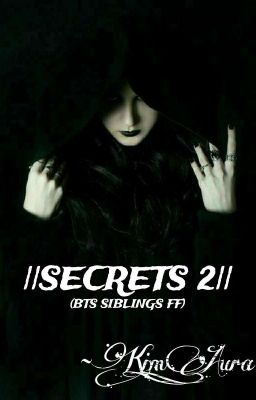 ✨ SECRETS 2 ✨ || BTS SIBLINGS FF || ✅