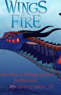 Secrets, a Wings of fire fanfiction {1}