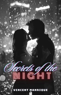 SECRETS OF THE NIGHT (Completed)