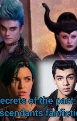 secrets of the past: a descendants fanfiction 