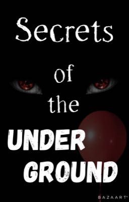 Secrets of the Underground