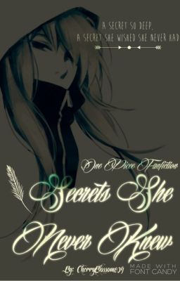 Secrets She Never Knew (OnePiece Fanfiction)