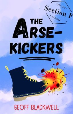 Section F: The Arse-Kickers