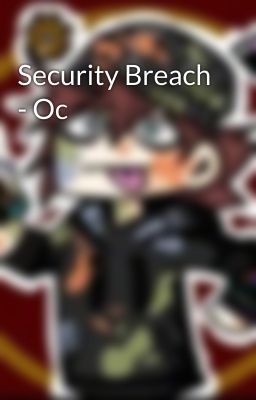 Security Breach - Oc