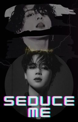 SEDUCE ME - KOOKMIN