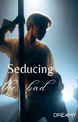 Seducing the bad - [M.Y x P.J]