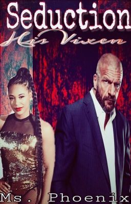 Seduction: His Vixen||Completed