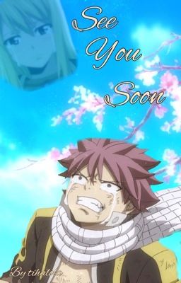 See You Soon |nalu|one shot|