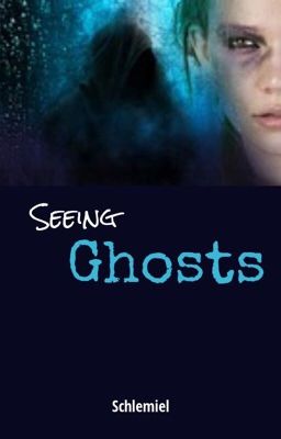 Seeing Ghosts