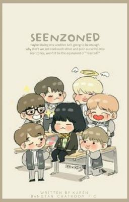 SEENZONED | bangtan chatroom