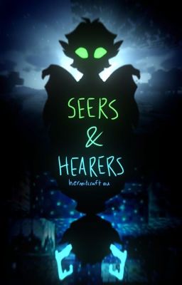 Seers & Hearers [Hermitcraft AU]