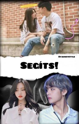 Segíts! [Taehyung ff.] - Befejezett