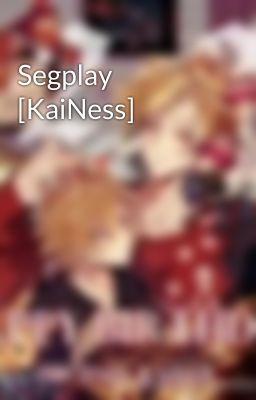 Segplay [KaiNess]