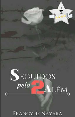 Seguidos pelo além - Volume 2 ( Finalizado )