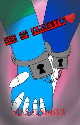 Sei In Arresto~ {Dustberry} {fumetto}