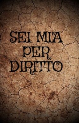 SEI MIA PER DIRITTO