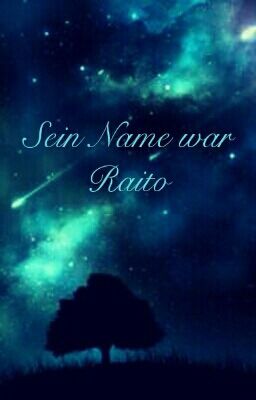 Sein Name war Raito