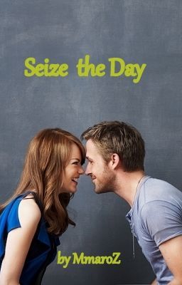 Seize The Day