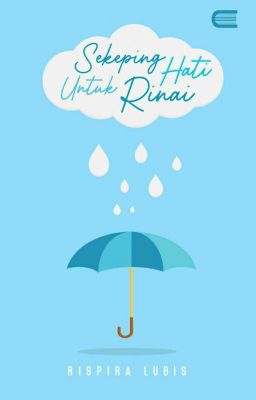 SEKEPING HATI UNTUK, RINAI. -- Sudah Terbit versi ebook Playstore. Link Di Bio