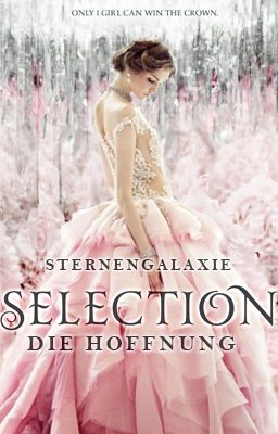 Selection: Die Hoffnung