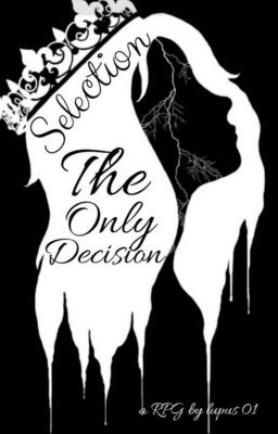 Selection | the only decision