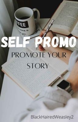 SELF PROMO | Promote Your Story ✅