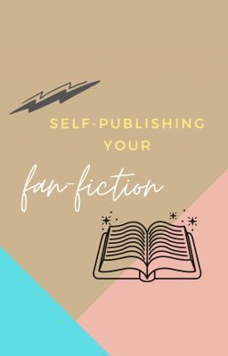 SELF-PUBLISHING YOUR FAN-FICTION