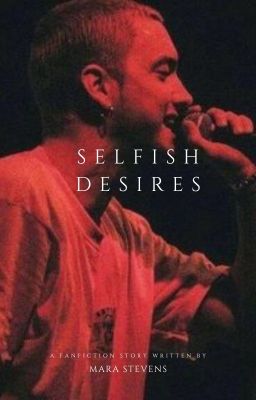 SELFISH DESIRES