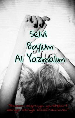 Selvi Boylum Al Yazmalım