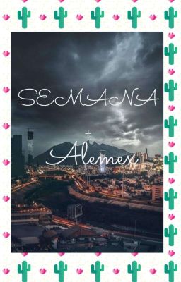 Semana AleMex 