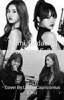 [Semi, Dodaeng] Paradise Falls