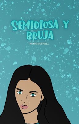 Semidiosa y Bruja (S&B1)