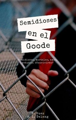 Semidioses en el Goode 