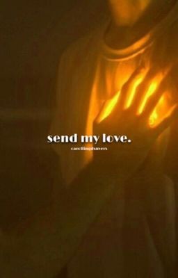 send my love ━━━━ druig fanfic