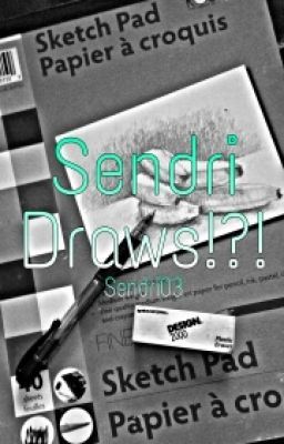 Sendri DRAWS!?!