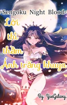 [Sengoku night blood] Lời thì thầm ánh trăng khuya